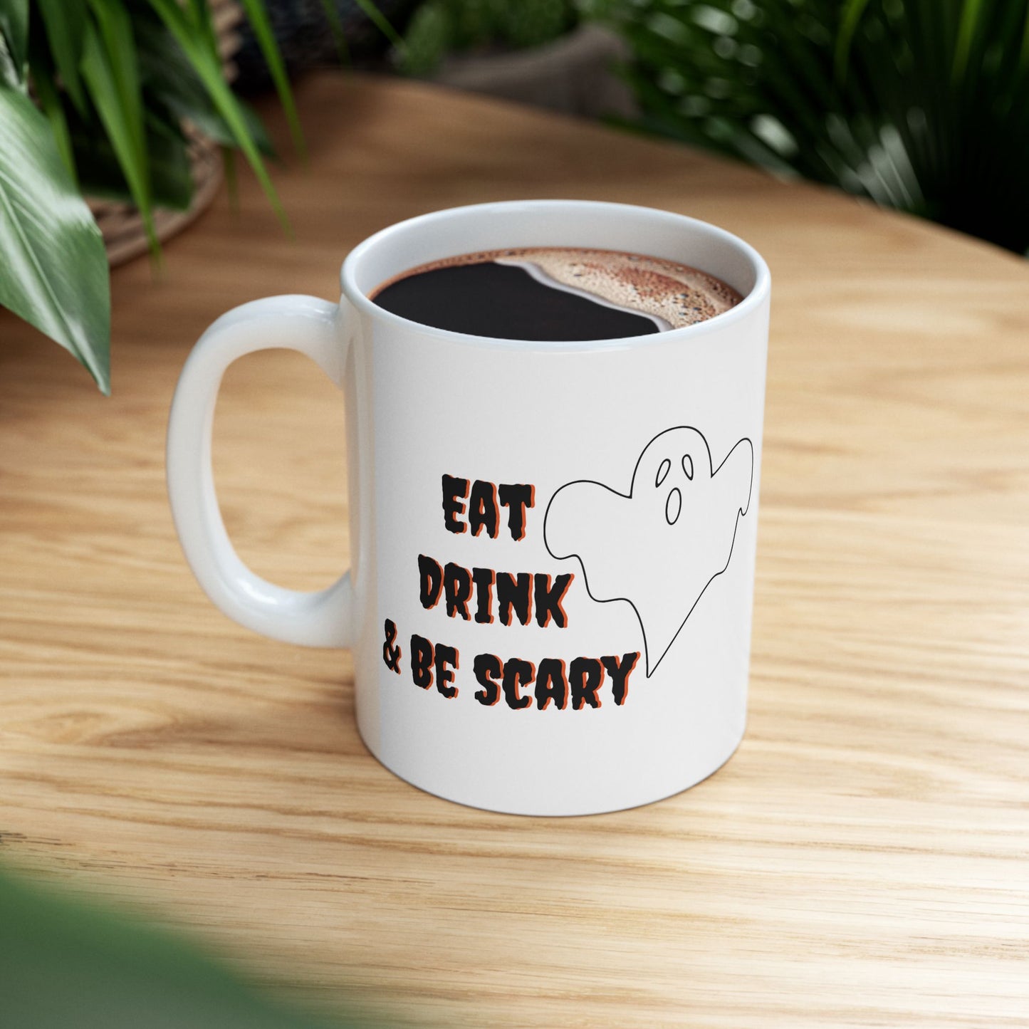 Eat Drink & Be Scary Spooky Cute Ghost Fall Halloween Mug